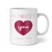 PERSONALISIERBARE TASSE - ALL I NEED IS YOU